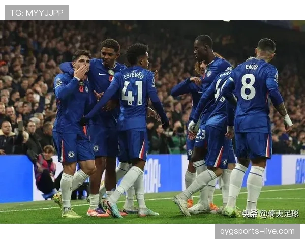 切尔西依赖年轻球员现状：当前阶段阵容经验不足影响比赛稳定性